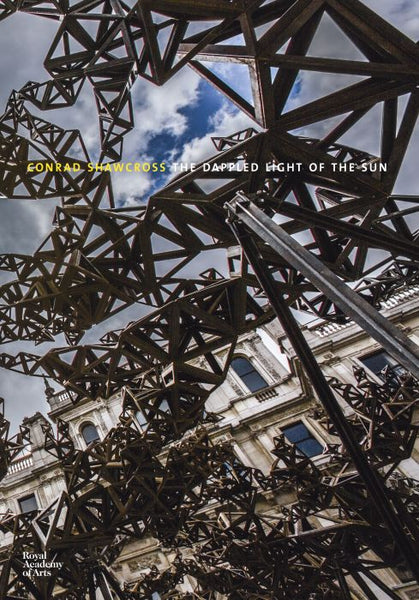 Conrad Shawcross:The Dappled Light of the Sun Book